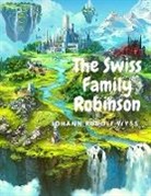 Johann Rudolf Wyss - The Swiss Family Robinson