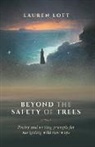 Lott - Beyond the Safety of Trees