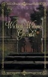 Dawn Brower, Shannon Gilmore, Rachel Ann Smith - Wicked Widows' Guide