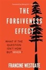 Francine Westgate - The Forgiveness Effect
