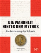 Angelo Garovi, Werner Meyer - Die Wahrheit hinter dem Mythos