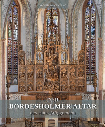 Oliver Auge, Constanze Köster, Uta Kuhl, Uta Kuhl u a, Thorsten Sadowsky - Der Bordesholmer Altar des Hans Brüggemann