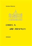 Herbert Mamat - Dante A. und Antipasti