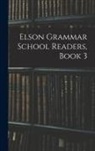Anonymous - Elson Grammar School Readers, Book 3