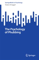 Yeslam Al-Saggaf - The Psychology of Phubbing