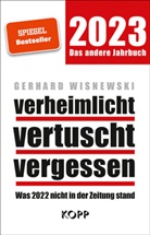 Gerhard Wisnewski - verheimlicht - vertuscht - vergessen 2023