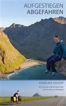 Angelika Gaufer - Aufgestiegen Abgefahren