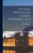 Daniel O'Connell, John O'Connell - Life and Speeches of Daniel O'Connell, M. P: V. 2