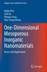 Huilin Hou, Wai-Yeung Wong, Linli Xu, Weiyou Yang, Weiyou et al Yang - One-Dimensional Mesoporous Inorganic Nanomaterials