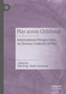 Pete King, Newstead, Shelly Newstead - Play Across Childhood