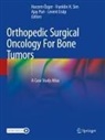 Levent Eralp, Franklin H Sim, Harzem Özger, Ajay Puri, Ajay Puri et al, Franklin H. Sim - Orthopedic Surgical Oncology For Bone Tumors