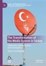 Eylem Yanarda¿o¿lu, Eylem Yanardagoglu - The Transformation of the Media System in Turkey