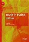 Elena Omelchenko - Youth in Putin's Russia