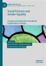 Anna Elomäki, Johanna Kantola, Paula Koskinen Sandberg - Social Partners and Gender Equality