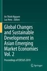Hens, Luc Hens, An Thinh Nguyen, An Thinh Nguyen - Global Changes and Sustainable Development in Asian Emerging Market Economies Vol. 2