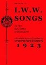 Industrial Workers of the World (I W W, Industrial Workers of the World (I W. W. - I.W.W. Songs to Fan the Flames of Discontent