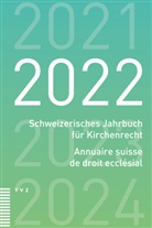 Schweiz. Vereinigung evang. Kirchenrecht - Schweizerisches Jahrbuch für Kirchenrecht / Annuaire suisse de droit ecclésial 2022
