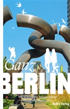 Karl-Heinz Gärtner, Jürgen Grothe, Wolf Holtz - Ganz Berlin