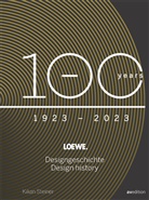 Kilian Steiner, Loewe Technologie GmbH, Loewe Technology GmbH, Loewe Technology GmbH - Loewe. 100 Jahre Designgeschichte - 100 Years Design History