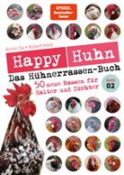 Robert Höck, Armin Six - Happy Huhn - Das Hühnerrassenbuch, Band 2