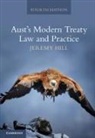 Jeremy Hill, Jeremy (Foreign Hill, Jeremy (Former Legal Counsellor Hill, Jeremy (Formerly Legal Counsellor Hill - Aust''s Modern Treaty Law and Practice