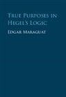 Edgar Maraguat, Edgar (Universidad De Valencia) Maraguat - True Purposes in Hegel''s Logic