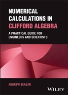 a Seagar, Andrew Seagar, Seagar Andrew - Numerical Calculations in Clifford Algebra