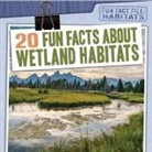 Therese M Shea, Therese M. Shea - 20 Fun Facts About Wetland Habitats