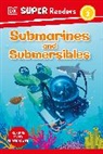 DK - DK Super Readers Level 2 Submarines and Submersibles
