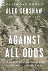 Alex Kershaw - Against All Odds