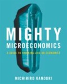 Michihiro Kandori, Michihiro (University of Tokyo) Kandori - Mighty Microeconomics
