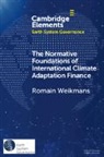 Romain Weikmans, Romain (Finnish Institute of Internation Weikmans, Romain (Free University of Brussels) Weikmans - Normative Foundations of International Climate Adaptation Finance
