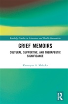 Katarzyna A. Malecka, Katarzyna A. Małecka - Grief Memoirs