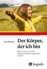 Adrian Mühlebach - Der Körper, der ich bin