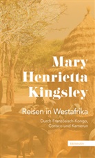 Mary Henrietta Kingsley - Reisen in Westafrika