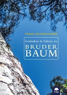 Franz Schörkhuber - Gedanken und Fakten zu Bruder Baum