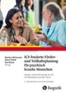 Klaus Keller, Eva Kraus, Markus Witzmann - ICF-basierte Förder- und Teilhabeplanung für psychisch kranke Menschen