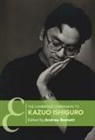 Andrew (University of Bristol) Bennett, Bennett Andrew Bennett, Andrew Bennett, Andrew (University of Bristol) Bennett - Cambridge Companion to Kazuo Ishiguro