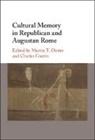 Martin T. (King''''s College London) Gueri Dinter, Martin T Dinter, Martin T. Dinter, Martin T. (King's College London) Dinter, Dinter Martin T., Charles (Universite de Paris IV) Guerin... - Cultural Memory in Republican and Augustan Rome