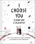 Danielle Leduc McQueen, Danielle Leduc McQueen, Yumi Sakugawa - I Choose You (Every Day & Always)