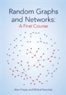 Alan Frieze, Alan (Carnegie Mellon University Frieze, Frieze Alan, Karo&amp;, Michal Karo&amp;324;ski, Michal (Adam Mickiewicz University Karonski... - Random Graphs and Networks: A First Course
