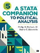 Cq Press, Barry C. Edwards, Barry Clayton Edwards, Barry Clayton (University of Central Florida Edwards, Barry Clayton Clayton Edwards, Philip H. Pollock III... - Stata Companion to Political Analysis