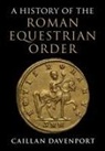 Caillan Davenport, Caillan (Macquarie University Davenport - History of the Roman Equestrian Order