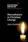 Joris Geldhof, Joris (Ku Leuven Geldhof, Geldhof Joris - Monotheism in Christian Liturgy