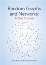 Alan Frieze, Alan (Carnegie Mellon University Frieze, Frieze Alan, Karo&, Michal Karo&324;ski, Michal (Adam Mickiewicz University Karonski... - Random Graphs and Networks: A First Course