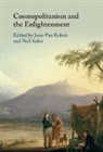 Joan-Pau (Universitat Pompeu Fabra Rubies, Joan-Pau Rubies, Joan-Pau (Universitat Pompeu Fabra Rubies, Joan-Pau Rubiés, Neil Safier, Neil (Brown University Safier... - Cosmopolitanism and the Enlightenment