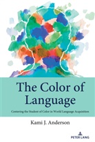 Kami J Anderson, Kami J. Anderson, Anderson Kami J., Andre E Johnson, Andre E. Johnson - The Color of Language