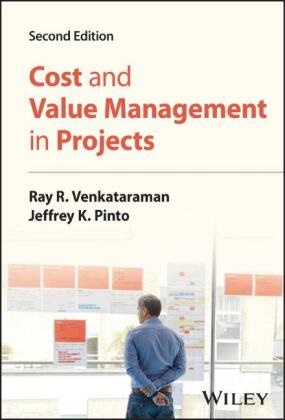 Jeffrey K Pinto, Jeffrey K. Pinto,  Pinto Jeffrey K.,  Venkataraman, Ray R Venkataraman, Ray R. Venkataraman... - Cost and Value Management in Projects