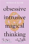Marianne Eloise - Obsessive, Intrusive, Magical Thinking