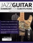 Joseph Alexander, Tim Pettingale - Jazz Guitar Dominant Chord Substitutions